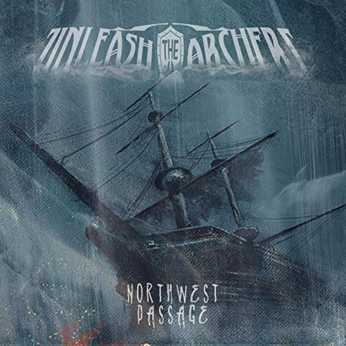 Unleash The Archers : Northwest Passage